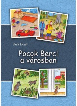 Kiss Erzsi - Pocok Berci a városban, null 2016 antikvár könyv