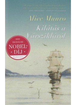 Alice Munro - Kilátás a Várszikláról Alice Munro - Kilátás a Várszikláról, null 2018 antikvár könyv