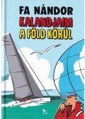 Fa Nándor - Kalandjaim a Föld körül