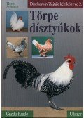 Horst Schmidt - Törpe dísztyúkok - Díszbaromfifajták kézikönyve 2. - Díszbaromfifajták kézikönyve 2.