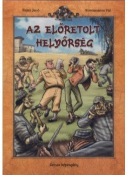 Rejtő Jenő, Korcsmáros Pál, P. Howard - Az előretolt helyőrség - Színes képregény, null 2018 antikvár könyv