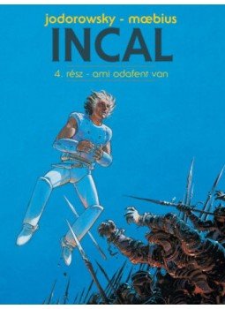 Alejandro Jodorowsky - Incal 4. - Ami odafent van Alejandro Jodorowsky - Incal 4. - Ami odafent van, null 2018 antikvár könyv