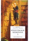 Horváth Tibor (Szerk.); Papp István (Szerk.) - Könyvtárosok kézikönyve 5.  - Segédletek