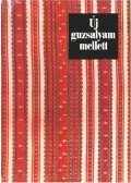 Kallós Zoltán,Dávid Gyula - Új guzsalyam mellett (dedikált)