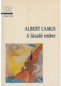 Albert Camus - A lázadó ember
