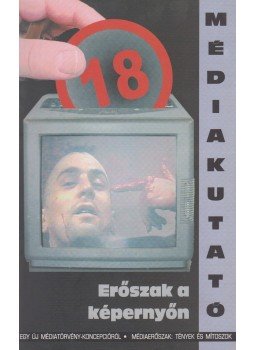 Bajomi-Lázár Péter - Médiakutató - Erőszak a képernyőn Bajomi-Lázár Péter - Médiakutató - Erőszak a képernyőn, 0 antikvár könyv