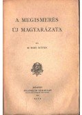 Dr. Bibó István - A megismerés új magyarázata (dedikált)