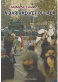 Kondorosi Ferenc  - A barikád két oldala