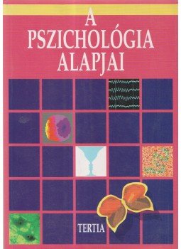 Bernáth László, Révész György - A pszichológia alapjai Bernáth László, Révész György - A pszichológia alapjai, Budapest 2001 antikvár könyv