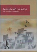 Jeli Viktória ,Tasnádi István,Dr. Kárpáti István,Kovács Krisztián - Párhuzamos világok
