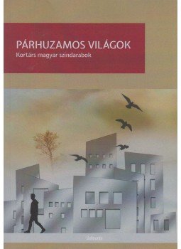 Jeli Viktória , Tasnádi István, Dr. Kárpáti István, Kovács Krisztián - Párhuzamos világok Jeli Viktória , Tasnádi István, Dr. Kárpáti István, Kovács Krisztián - Párhuzamos világok, Budapest 2016 antikvár könyv