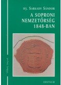 Ifj. Sarkady Sándor - A soproni nemzetőrség 1848-ban