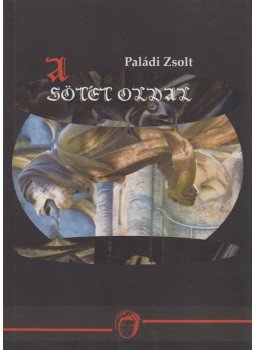 Paládi Zsolt - A sötét oldal Paládi Zsolt - A sötét oldal, Budapest 2017 antikvár könyv