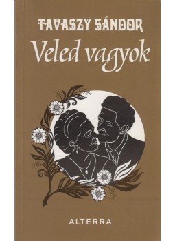Tavaszy Sándor - Veled vagyok Tavaszy Sándor - Veled vagyok, Budapest 1999 antikvár könyv