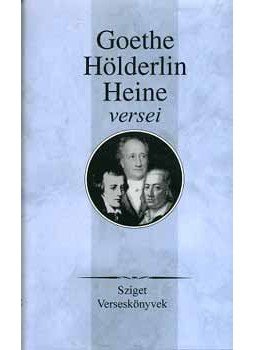 Lator László, SZERK., - Goethe, Hölderlin, Heine versei Lator László, SZERK., - Goethe, Hölderlin, Heine versei, null 2005 antikvár könyv