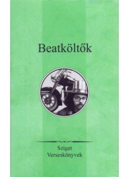 Ferencz Győző - Beatköltők Ferencz Győző - Beatköltők, Budapest 2004 antikvár könyv