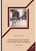 Farkas Gyula - Az asszimiláció kora a magyar irodalomban - 1867-1914