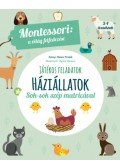 Maria Montessori - Háziállatok - A világ felfedezése - Játékos feladatok sok-sok szép matricával