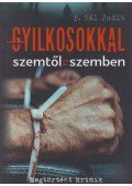 P. Gál Judit - Gyilkosokkal szemtől szemben