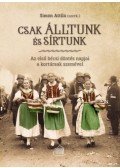Simon Attila (szerk.) - Csakálltunk és sírtunk - Az első bécsi döntés napjai a kortársak szemével