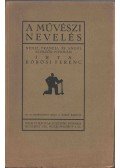 Kőrösi Ferenc - A művészi nevelés
