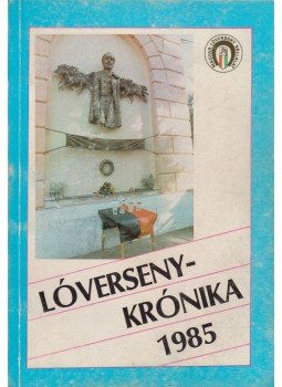  - Lóversenykrónika 1985,  1985 antikvár könyv