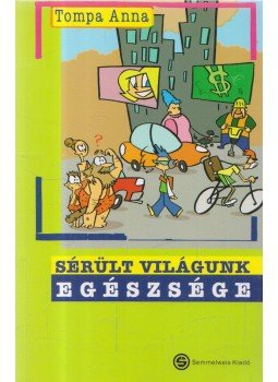 Tompa Anna - Sérült világunk egészsége Tompa Anna - Sérült világunk egészsége, Budapest 2007 antikvár könyv