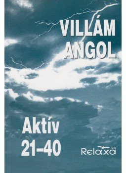 Makara György - Villám Angol Aktív 21-40 Makara György - Villám Angol Aktív 21-40, Veszprém 0 antikvár könyv