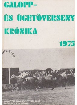 Varga László, Csákvári János - Galopp- és ügetőverseny krónika 1975, Budapest 1976 antikvár könyv