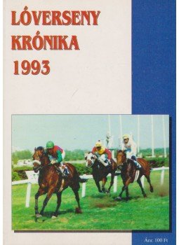 Varga László - Lóversenykrónika 1993, Budapest 1993 antikvár könyv