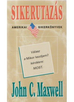 Maxwell, John C. - Sikerutazás, Budapest 0 antikvár könyv