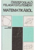 Gimes Györgyné (szerk.) - Összefoglaló feladatgyűjtemény matematikából