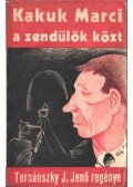 Tersánszky J. Jenő - Kakuk Marci a zendülők közt