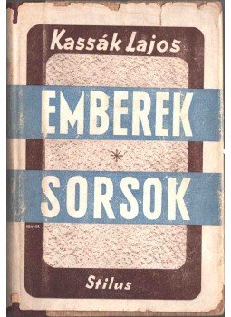 Kassák Lajos - Emberek, sorsok Kassák Lajos - Emberek, sorsok, Budapest 0 antikvár könyv