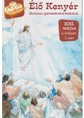 Papp Tamás (szerk.) - Élő Kenyér 2012. május II. évf. 5. szám
