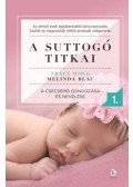 Tracy Hogg , Melinda Blau - A suttogó titkai 1.