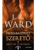 J. R. Ward - Felszabadított szerető - Fekete Tőr Testvériség 9.