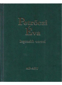 Petrőczi Éva - Petrőczi Éva legszebb versei Petrőczi Éva - Petrőczi Éva legszebb versei, null 2017 antikvár könyv