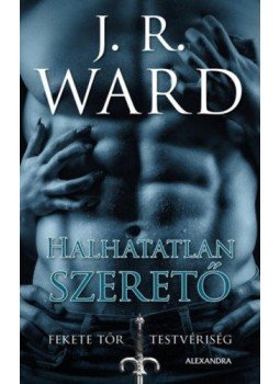 J. R. Ward - Halhatatlan szerető J. R. Ward - Halhatatlan szerető, null 2018 antikvár könyv