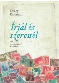 Nyáry Krisztián - Írjál és szeressél - 125 szerelmes levél és történet