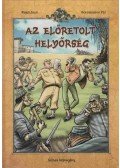 Rejtő Jenő,Korcsmáros Pál,P. Howard - Az előretolt helyőrség - Színes képregény