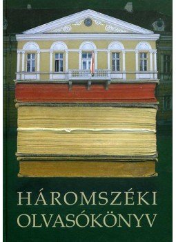 Kiss Jenő - Háromszéki olvasókönyv Kiss Jenő - Háromszéki olvasókönyv, Sepsiszentgyörgy 2006 antikvár könyv