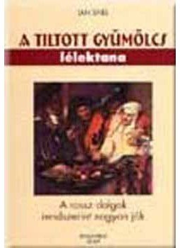 Jan Snel - A tiltott gyümölcs lélektana Jan Snel - A tiltott gyümölcs lélektana, Nové Zámky 2006 antikvár könyv