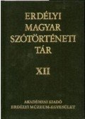 Kósa Ferenc (főszerk.) - Erdélyi magyar szótörténeti tár XII. Szák-Táv