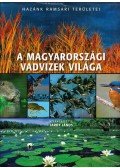 Tardy János - A magyarországi vadvizek világa