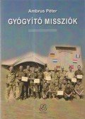 Ambrus Péter - Gyógyító missziók