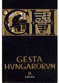 Saáry Éva ,Steinmann Judith - Gesta Hungarorum II.