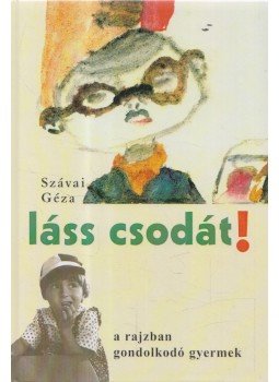 Szávai Géza - Láss csodát!, Budapest 0 antikvár könyv