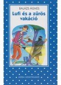 Balázs Ágnes - Lufi és a zűrös vakáció
