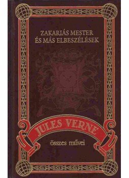 Jules Verne - Zakariás mester és más elbeszélések Jules Verne - Zakariás mester és más elbeszélések, Budapest 2002 antikvár könyv